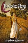 The Cracked Slipper by Stephanie  Alexander