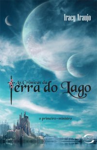 O Primeiro Ministro (As Crônicas da Terra do Lago, #1)