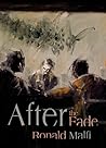After the Fade by Ronald Malfi