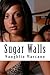 Sugar Walls (Volume 1)