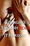 Georgia's English Rose by J.T.    Harding
