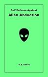 Self-Defense Against Alien Abduction by M.E. Brines