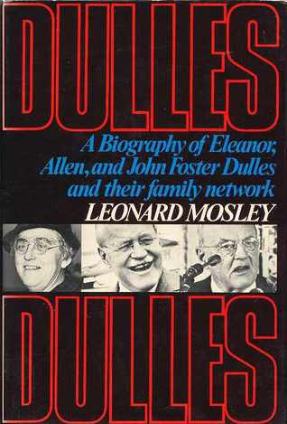 Dulles: A Biography of Eleanor, Allen & John Foster Dulles & Their Family Network (Hardcover)
