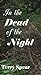 In the Dead of the Night