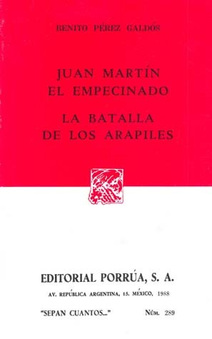Episodios Nacionales: Juan Martín El Empecinado / La Batalla de Los Arapiles (Sepan Cuantos, #289)