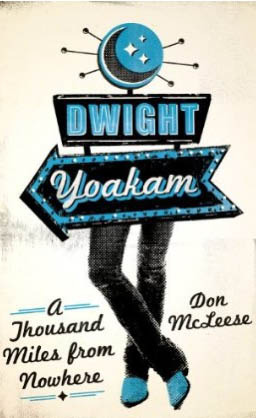 Dwight Yoakam: A Thousand Miles from Nowhere  (Paperback)