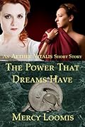 The Power That Dreams Have: an Aether Vitalis Short Story