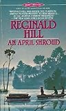 An April Shroud (Dalziel & Pascoe, #4)