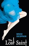 The Lost Saint by Bree Despain