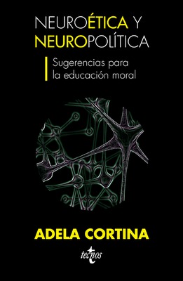 Neuroética y neuropolítica: Sugerencias para la educación moral (Paperback)