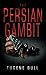 The Persian Gambit