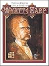 The Illustrated Life & Times of Wyatt Earp The Illustrated Life & Times of Wyatt Earp