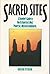 Sacred Sites: A Traveler's Guide to North America's Most Powerful Mystical Landmarks