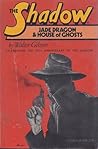 The Shadow: Jade Dragon & House of Ghosts The Shadow: Jade Dragon & House of Ghosts