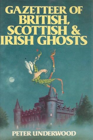 Gazetteer Of British, Scottish & Irish Ghosts (Hardcover)