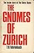 The Gnomes of Zurich by T.R. Fehrenbach