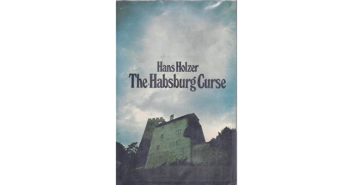 The Habsburg Curse by Hans Holzer
