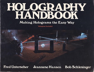 Holography Handbook: Making Holograms the Easy Way (paperback)