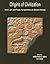 "Origins of Civilization: New Light and Fresh Perpective  on Ancient History "