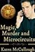 Magic, Murder, and Microcircuits