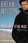 Wouldn't it Be Nice: My Own Story