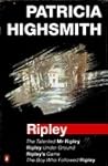 Ripley: The Talented Mr. Ripley / Ripley Underground / Ripley's Game / The Boy Who Followed Ripley (Ripley, #1-4)