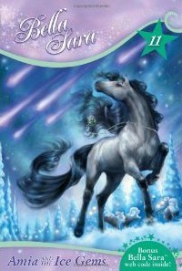 Amia and the Ice Gems (Bella Sara, #11)