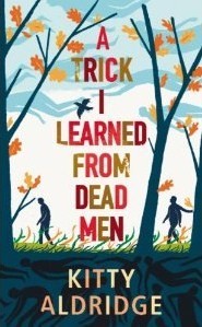 A Trick I Learned from Dead Men (Hardcover)