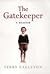 The Gatekeeper : A Memoir