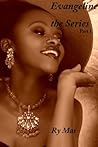 Evangeline the Series Part 1