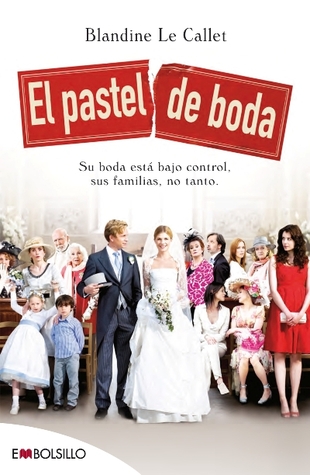 Portada de El pastel de boda, de Blandine Le Callet