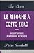 Le riforme a costo zero. Dieci proposte per tornare a crescere by Tito Boeri