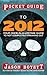Pocket Guide to 2012 by Jason Boyett Pocket Guide to 2012 by Jason Boyett
