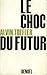 Le Choc du futur by Alvin Toffler