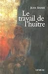 Le travail de l'huître