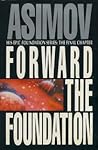 Forward the Foundation by Isaac Asimov