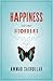 Happiness and Other Disorders: Short Stories
