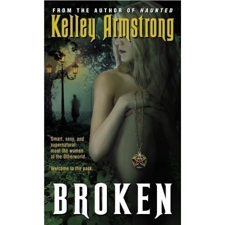 Broken Women Of The Otherworld 6 By Kelley Armstrong