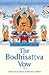 The Bodhisattva Vow: A Practical Guide to Helping Others