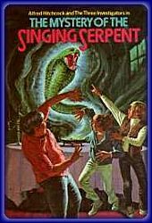 The Mystery of the Singing Serpent (Alfred Hitchcock and The Three Investigators, #17)