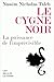 Le Cygne noir : La Puissance de l'imprévisible