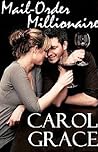 Mail-Order Millionaire by Carol Grace