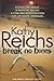 Break No Bones by Kathy Reichs