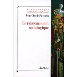 Le Raisonnement sociologique: Un espace non poppérien de l'argumentation (Paperback)