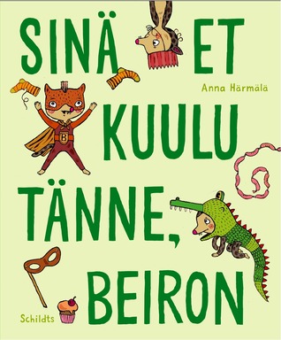 Sinä et kuulu tänne, Beiron (Hardcover)