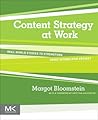 Content Strategy at Work by Margot Bloomstein