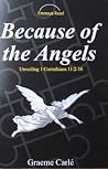 Because of the Angels: Unveiling 1 Corinthians 11:2-16 Because of the Angels: Unveiling 1 Corinthians 11:2-16