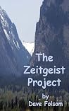 The Zeitgeist Project: An Adventure Through Space and Time The Zeitgeist Project: An Adventure Through Space and Time