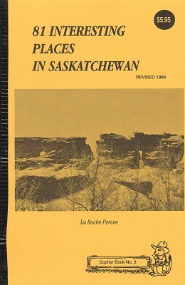 81 Interesting Places in Saskatchewan