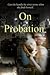 On Probation by Fiona Wilde